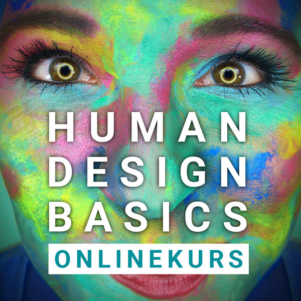 Human Design Basics ONLINEKURS mit Frühbucher-Rabatt